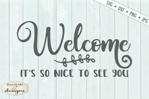 Welcome It's So Nice To See You - Doormat - SVG SVG Ewe-N-Me Designs 