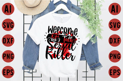 Welcome Let's Talk Serial Killer SVG designartist 