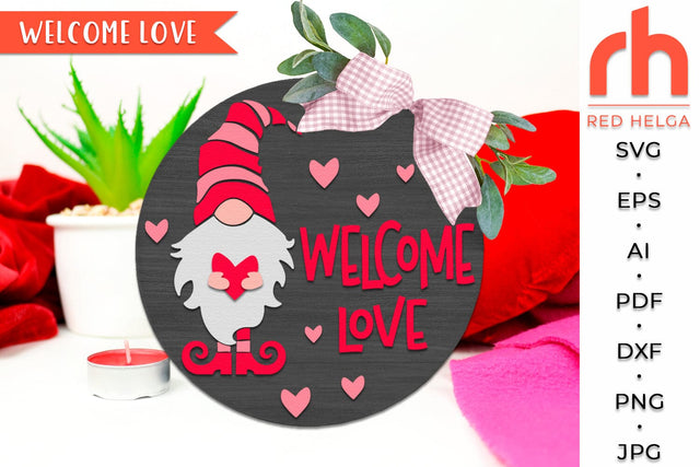 Welcome Love SVG, Round Hanger Cut File, Valentine’s Gnome DXF SVG RedHelgaArt 