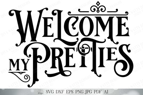 Welcome My Pretties | Halloween SVG | Witch SVG | Wreath SVG | dxf and more! | Printable SVG Diva Watts Designs 
