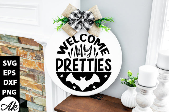 Welcome my pretties Round Sign SVG akazaddesign 