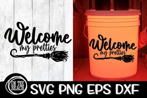 Welcome My Pretties SVG Halloween Camping Bucket SVG PNG EPS DXF SVG On the Beach Boutique 