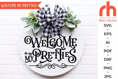 Welcome My Pretties SVG - Halloween Door Sign Cut File SVG RedHelgaArt 