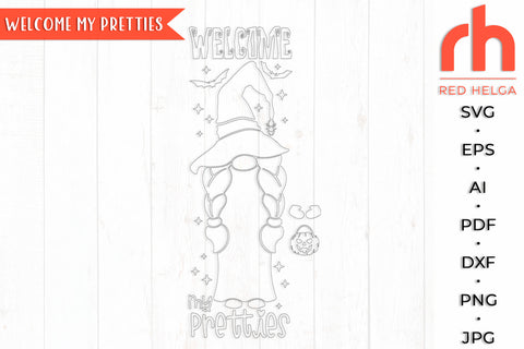 Welcome My Pretties SVG - Halloween Gnome Cut File - Porch Sign DXF SVG RedHelgaArt 
