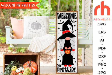 Welcome My Pretties SVG - Halloween Gnome Cut File - Porch Sign DXF SVG RedHelgaArt 