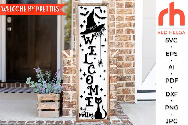 Welcome My Pretties SVG, Halloween Porch Board Cut File, Fall Tall Vertical Sign DXF, Witch Hat and Cat Silhouette SVG RedHelgaArt 