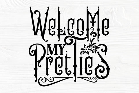 Welcome My Pretties SVG, Halloween Sign Svg, Png SVG TonisArtStudio 
