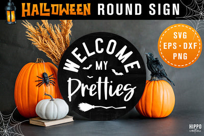 Welcome My Pretties SVG, Halloween SVG, Halloween Round Sign SVG Hippo Creations 