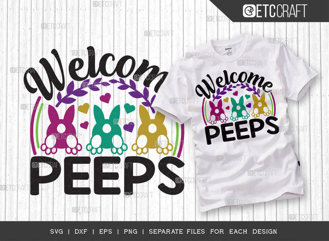 Welcome Peeps SVG Cut File | Bunny Peeps Svg | Bunny Svg | Rabbit Svg | Hare Svg | Bunny Lover Svg | Bunny Quote Design SVG ETC Craft 