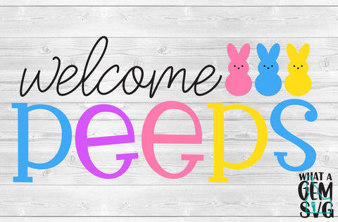 Welcome Peeps SVG | Easter SVG | Easter Bunny SVG | Marshmallow Peeps svg | Spring svg | Happy Easter svg | Marshmallow Bunnies svg | Easter SVG What A Gem SVG 