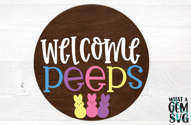 Welcome Peeps Wood Round SVG | Front Door Decor | Door Wreath | Easter Wood Round SVG | Front Door Sign | Easter Home Decor DIY | Easter svg SVG What A Gem SVG 