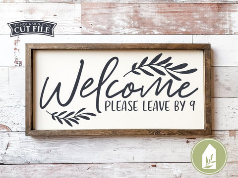 Welcome Please Leave by 9 SVG | Funny SVG | Farmhouse Sign SVG SVG LilleJuniper 