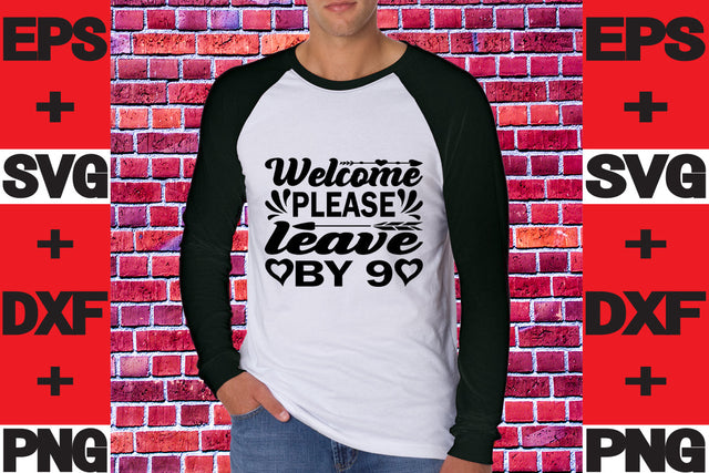 Welcome please leave by 9 SVG svgteam 