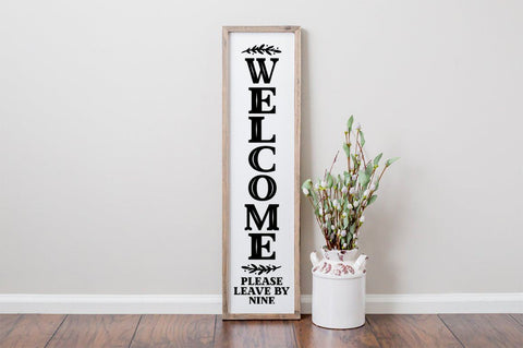 Welcome Please Leave By Nine Front Porch Sign SVG Simply Cutz 