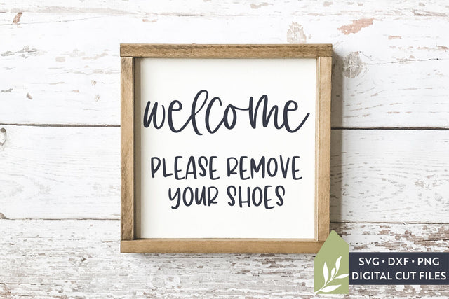 Welcome Please Remove Your Shoes SVG LilleJuniper 