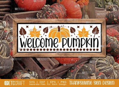 Welcome Pumpkin SVG Cut File | Thanksgiving Sign Svg | Fall Decor Svg | Horizontal Sign Svg | Farmhouse Sign Svg | Thanksgiving door hanger Svg | Thanksgiving Wood Sign SVG ETC Craft 
