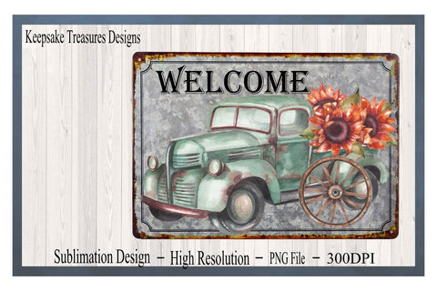 Welcome Rustic Sign, Vintage Truck, Sunflowers, PNG for Sublimation, PNG Printable, Western Them, Digital Download Sublimation Keepsake Treasures Designs LLC. 
