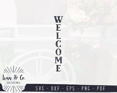 Welcome Sign SVG Files | Tall Welcome Svg | Vertical Sign Svg | Rustic Svg | Wedding Sign Svg | Commercial Use | Digital Cut Files (1142311142) SVG Ivan & Co. Designs 