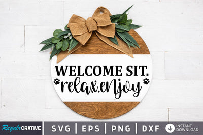 Welcome Sit.Relax SVG SVG Regulrcrative 