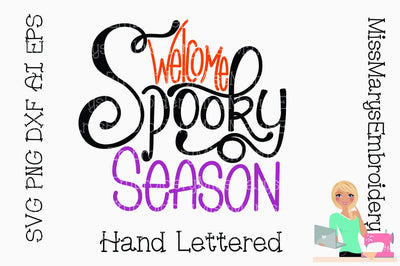 Welcome Spooky Season SVG MissMarysEmbroidery 