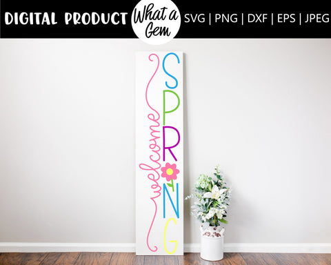 Welcome Spring Porch Sign SVG | Spring SVG | Spring Decor | Home Decor | Spring Welcome Sign | Spring Front Door Sign | Welcome Spring Sign SVG What A Gem SVG 