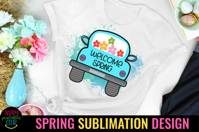Welcome Spring Sublimation Design Sublimation Happy Printables Club 