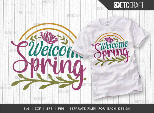 Welcome Spring Svg Cut File | Butterfly Svg | Flower Svg | Spring Svg | Hello Spring Svg | Dxf | Eps | Png | Tshirt Design | ETC T00039 SVG ETC Craft 
