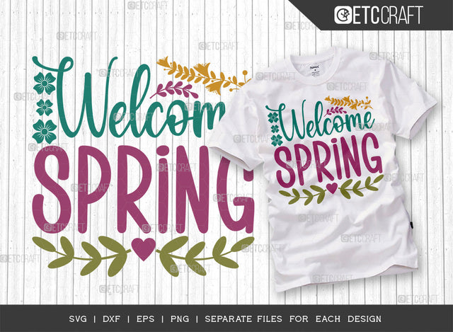 Welcome Spring Svg Cut File | Butterfly Svg | Flower Svg | Spring Svg | Hello Spring Svg | Dxf | Eps | Png | Tshirt Design | ETC T00039 SVG ETC Craft 