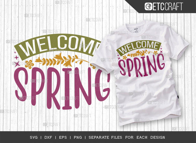 Welcome Spring Svg Cut File | Butterfly Svg | Flower Svg | Spring Svg | Hello Spring Svg | Dxf | Eps | Png | Tshirt Design | ETC T00039 SVG ETC Craft 