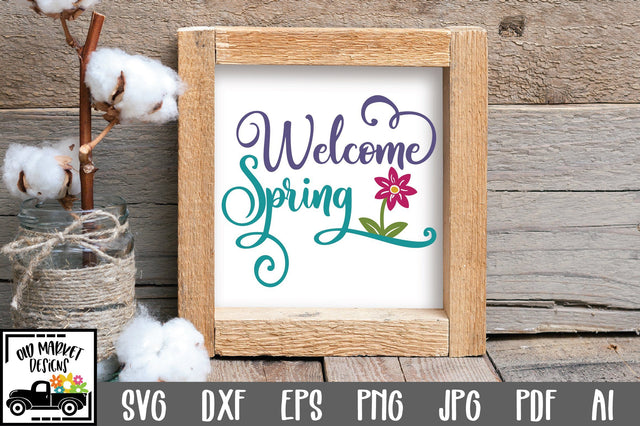 Welcome Spring SVG Cut File SVG Old Market 