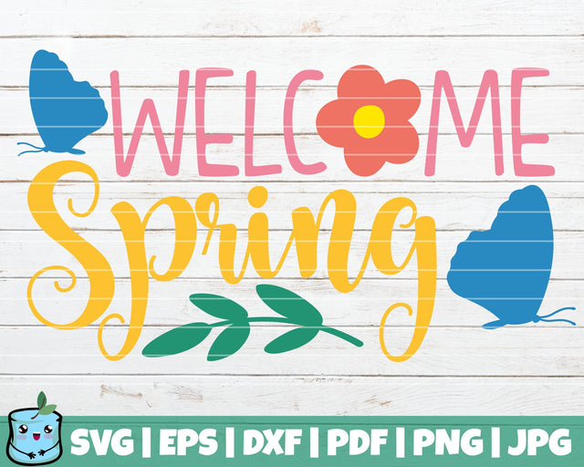 Welcome Spring SVG MintyMarshmallows 