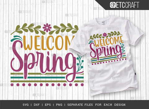 Welcome Spring SVG | Spring Bundle Svg | Hello Spring Svg | Flower Svg | Spring Blooms Svg | Spring Quote Design | ETC T00039 SVG ETC Craft 