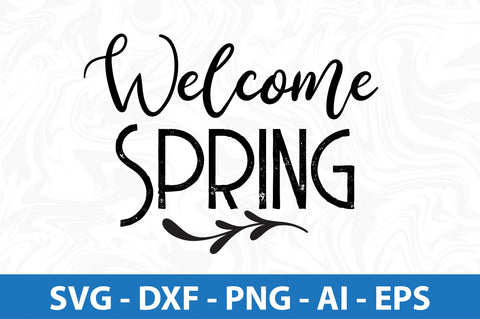 Welcome spring svg SVG orpitasn 