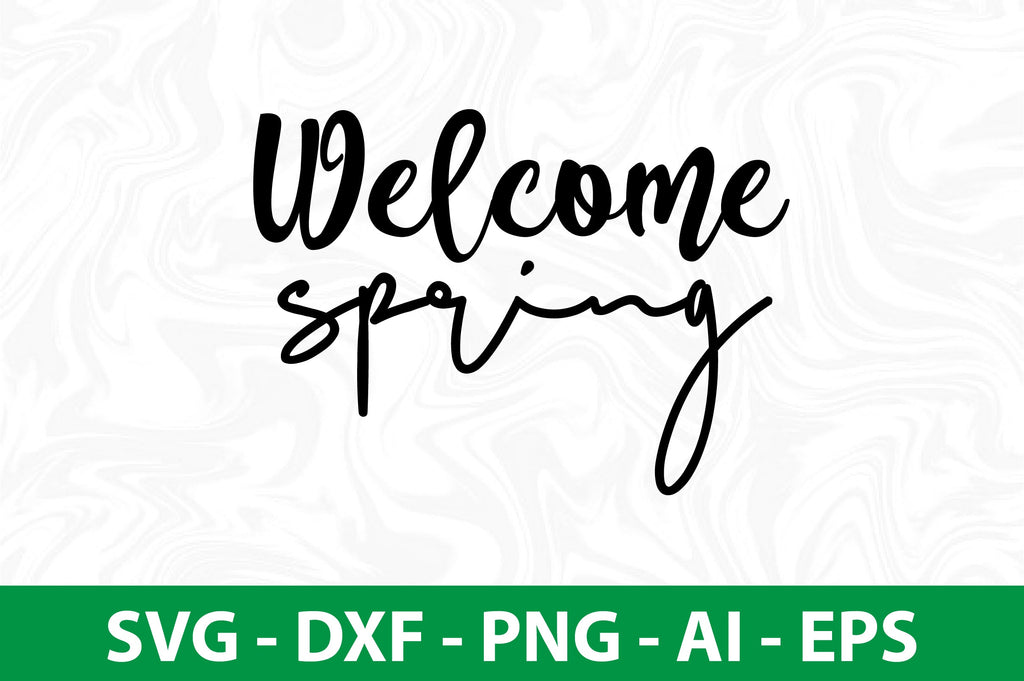 Welcome spring svg - So Fontsy