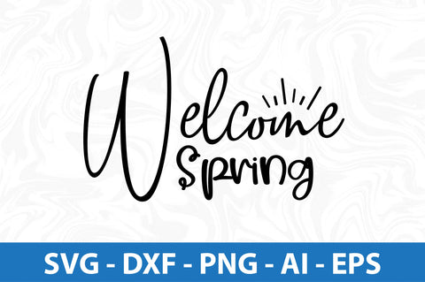Welcome spring svg SVG orpitasn 