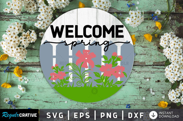 Welcome spring SVG SVG Regulrcrative 