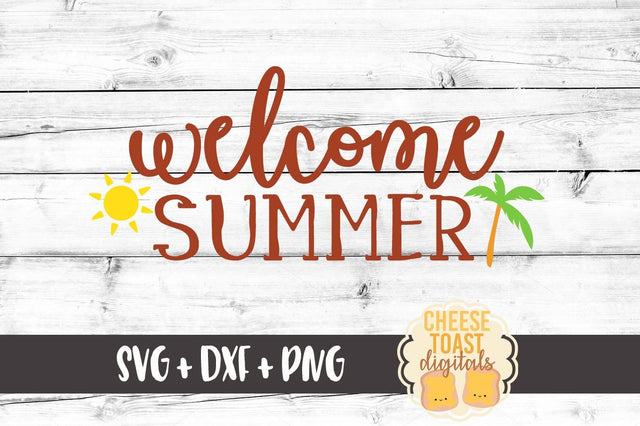 Welcome Summer SVG Cheese Toast Digitals 
