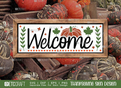 Welcome SVG Cut File | Thanksgiving Sign Svg | Fall Decor Svg | Porch Sign Svg | Farmhouse Fall Sign | Thanksgiving door hanger Svg | Thanksgiving Wood Sign SVG ETC Craft 