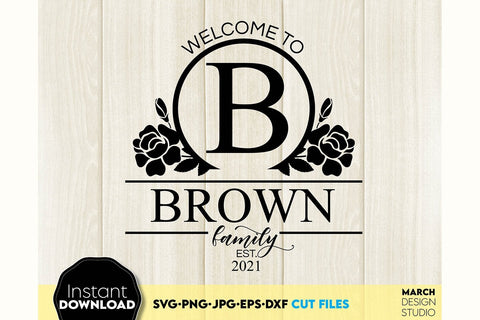 Welcome SVG , Family Sign SVG, Home Decor SVG, Front Porch Welcome Sign SVG, Last Name Monogram SVG SVG March Design Studio 