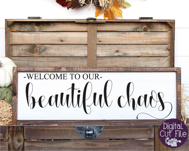 Welcome Svg, Farmhouse Svg, Home Sign, Welcome To Our Chaos SVG Crafty Mama Studios 