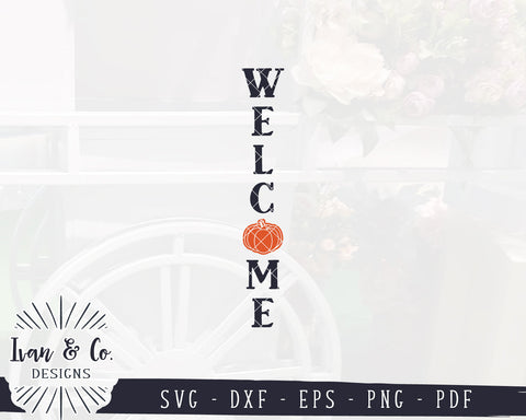 Welcome SVG Files | Pumpkin Svg | Hello Fall | Tall Welcome Svg | Vertical Sign Svg | Rustic Svg | Commercial Use | Digital Cut Files (1247391386) SVG Ivan & Co. Designs 