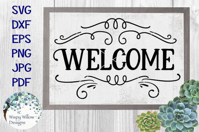Welcome SVG Wispy Willow Designs 