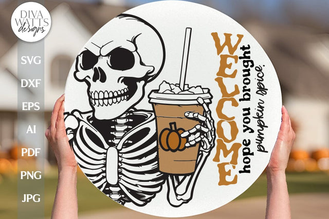 Welcome SVG With Skeleton For Halloween Door Hanger Pumpkin Spice Sign For Welcome Door Hanger SVG With Funny Skeleton SVG Funny Coffee svg SVG Diva Watts Designs 