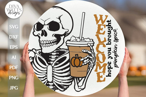 Welcome SVG With Skeleton For Halloween Door Hanger Pumpkin Spice Sign For Welcome Door Hanger SVG With Funny Skeleton SVG Funny Coffee svg SVG Diva Watts Designs 