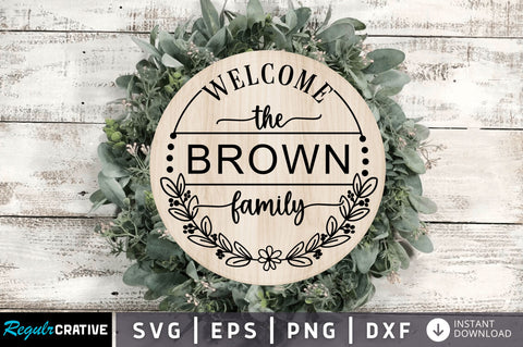 Welcome The family SVG Design SVG Regulrcrative 