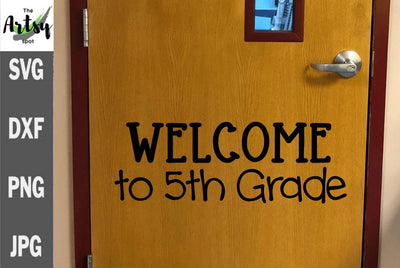 Welcome to 5th grade svg, fifth grade svg, Back to school svg SVG The Artsy Spot 