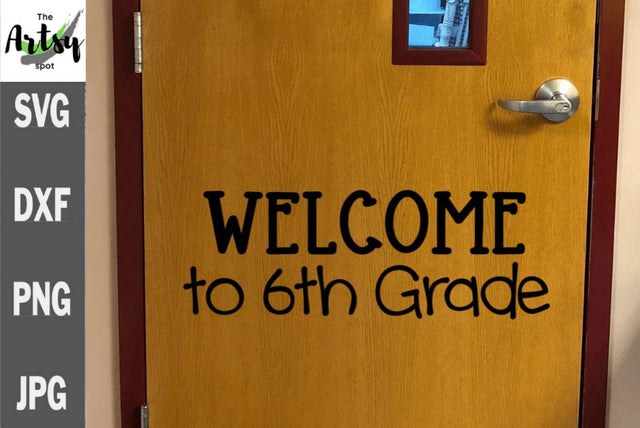 Welcome to 6th grade svg, sixth grade svg, Back to school svg SVG The Artsy Spot 