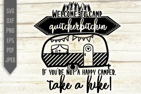 Welcome to camp Quitcherbitchin svg dxf png. Funny RV Camper Svg. Trailer Svg. Camping Quote Svg. Retirement Trailer Campers Drunks Svg SVG Mint And Beer Creations 