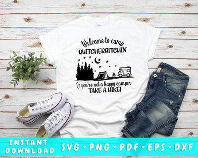 Welcome to Camp Quitcherbitchin SVG SVG HappyDesignStudio 