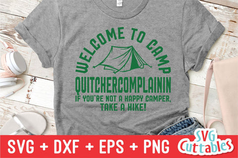 Welcome To Camp Quitchercomplainin svg - Funny Camping SVG - Shirt Design - Cut File - svg - dxf - eps - png - Silhouette - Cricut SVG Svg Cuttables 